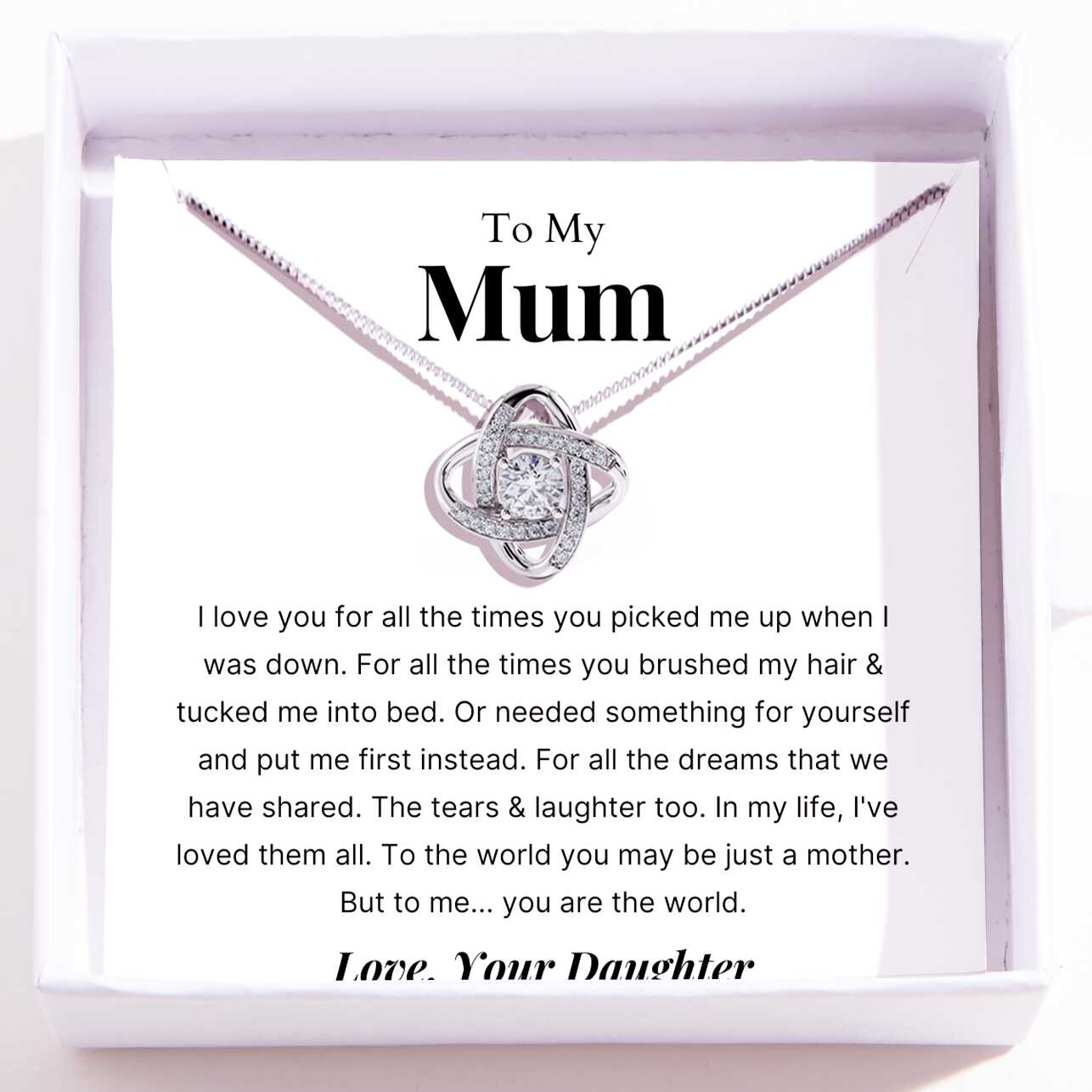 To Mum – Love Knot Necklace For Mum – My World, My Everything