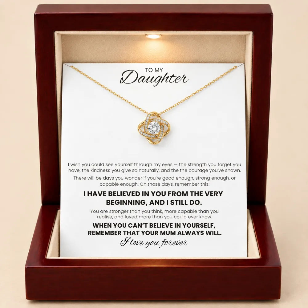 Love Knot Necklace for Daughter - I Always Believe In You