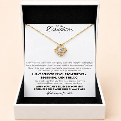 Love Knot Necklace for Daughter - I Always Believe In You
