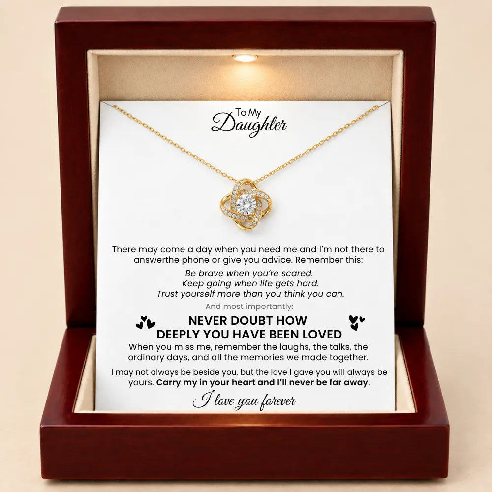 Love Knot Necklace for Daughter - Never Doubt A Mother’s Love