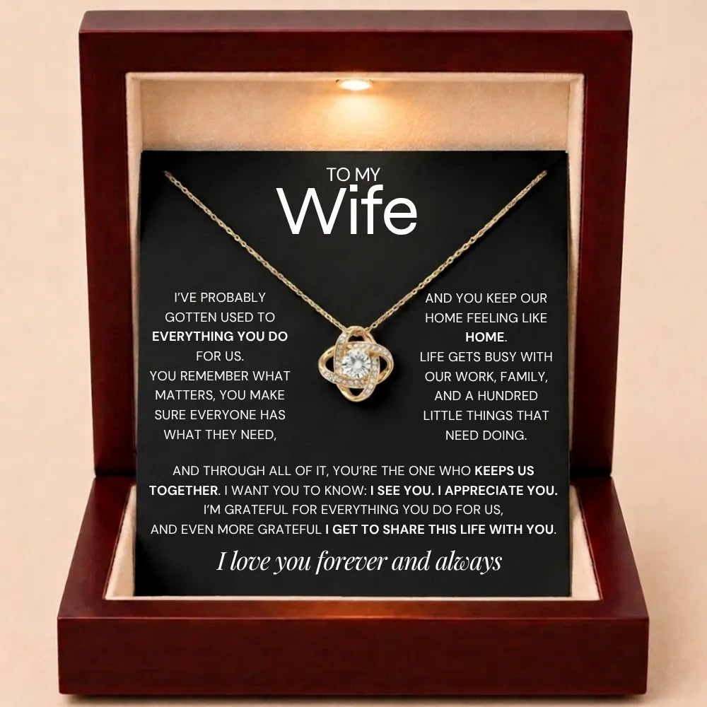 Love Knot Necklace To My Wife - One Who Keeps Us Together
