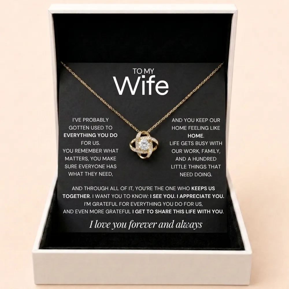 Love Knot Necklace To My Wife - One Who Keeps Us Together