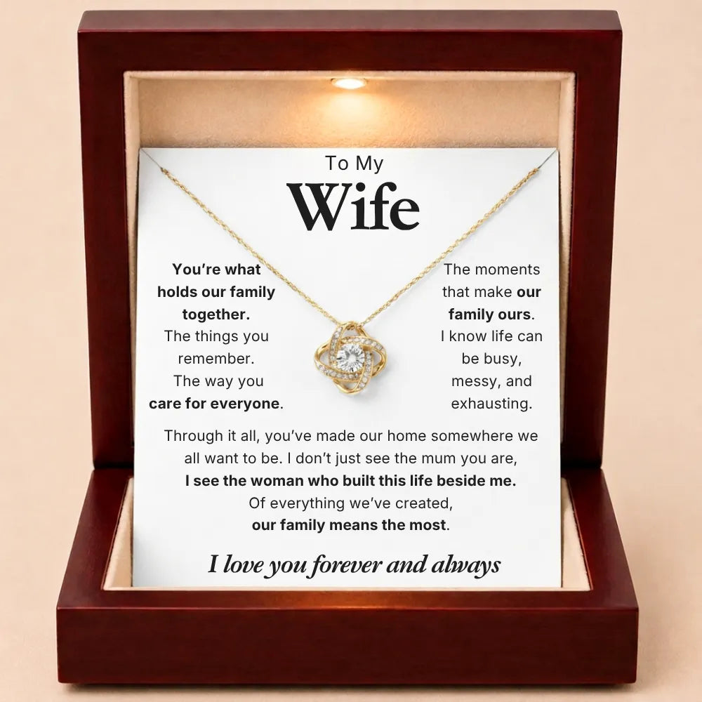 Love Knot Necklace To My Wife - You Hold Us Together