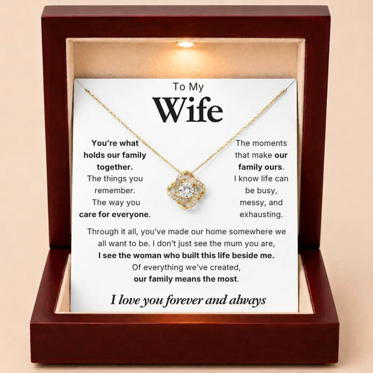 Love Knot Necklace To My Wife - You Hold Us Together