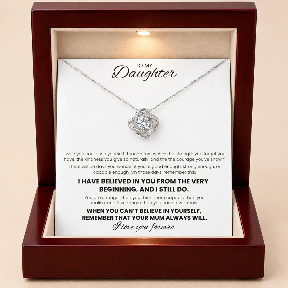 Love Knot Necklace for Daughter - I Always Believe In You
