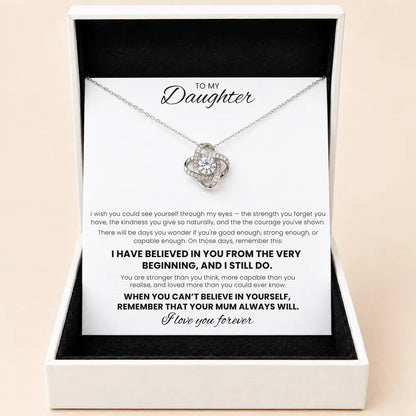Love Knot Necklace for Daughter - I Always Believe In You