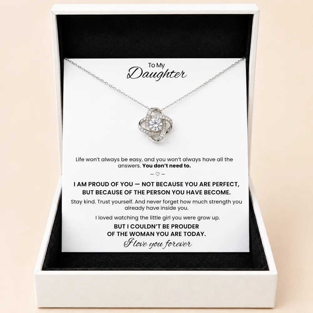 Love Knot Necklace for Daughter - I Am Proud Of You