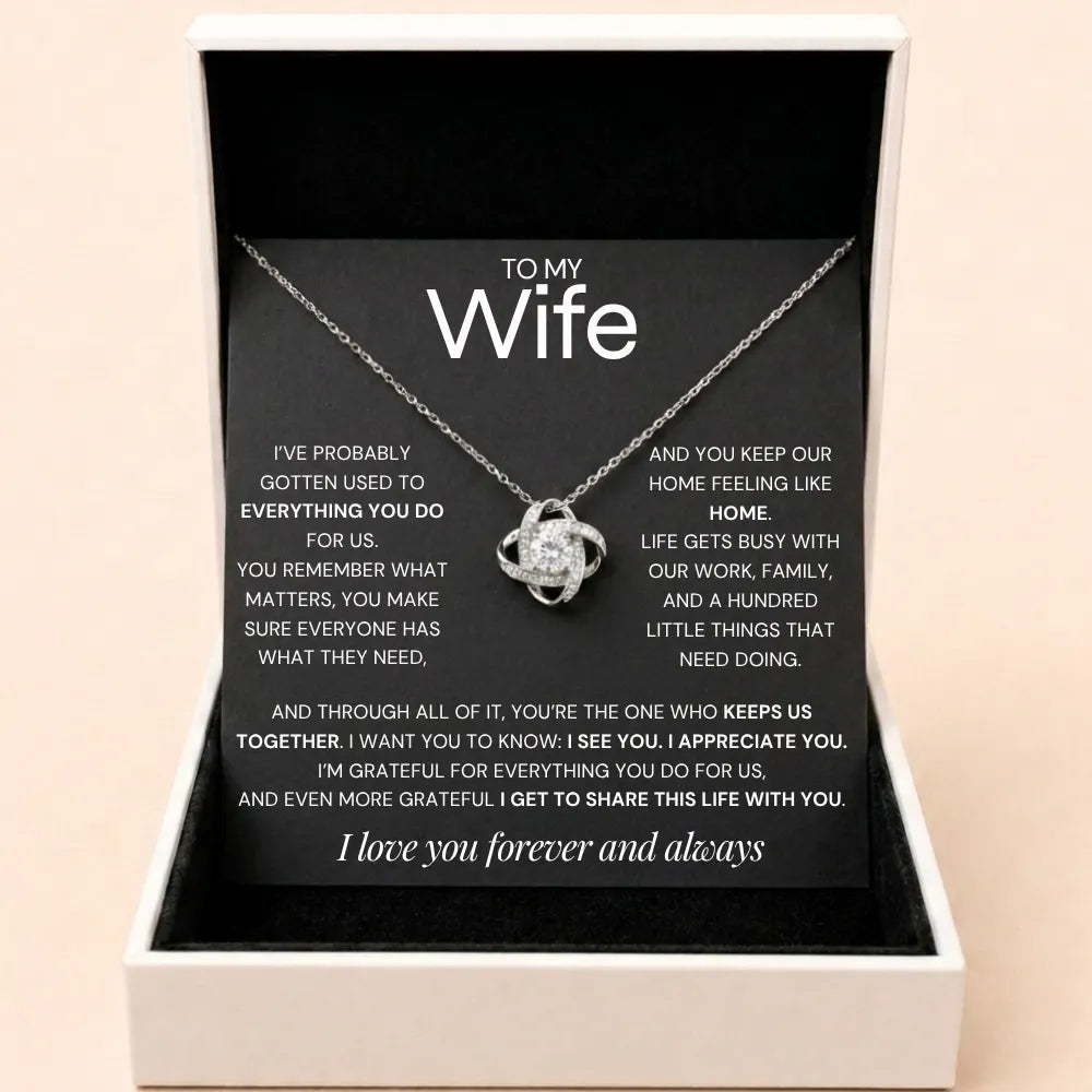 Love Knot Necklace To My Wife - One Who Keeps Us Together