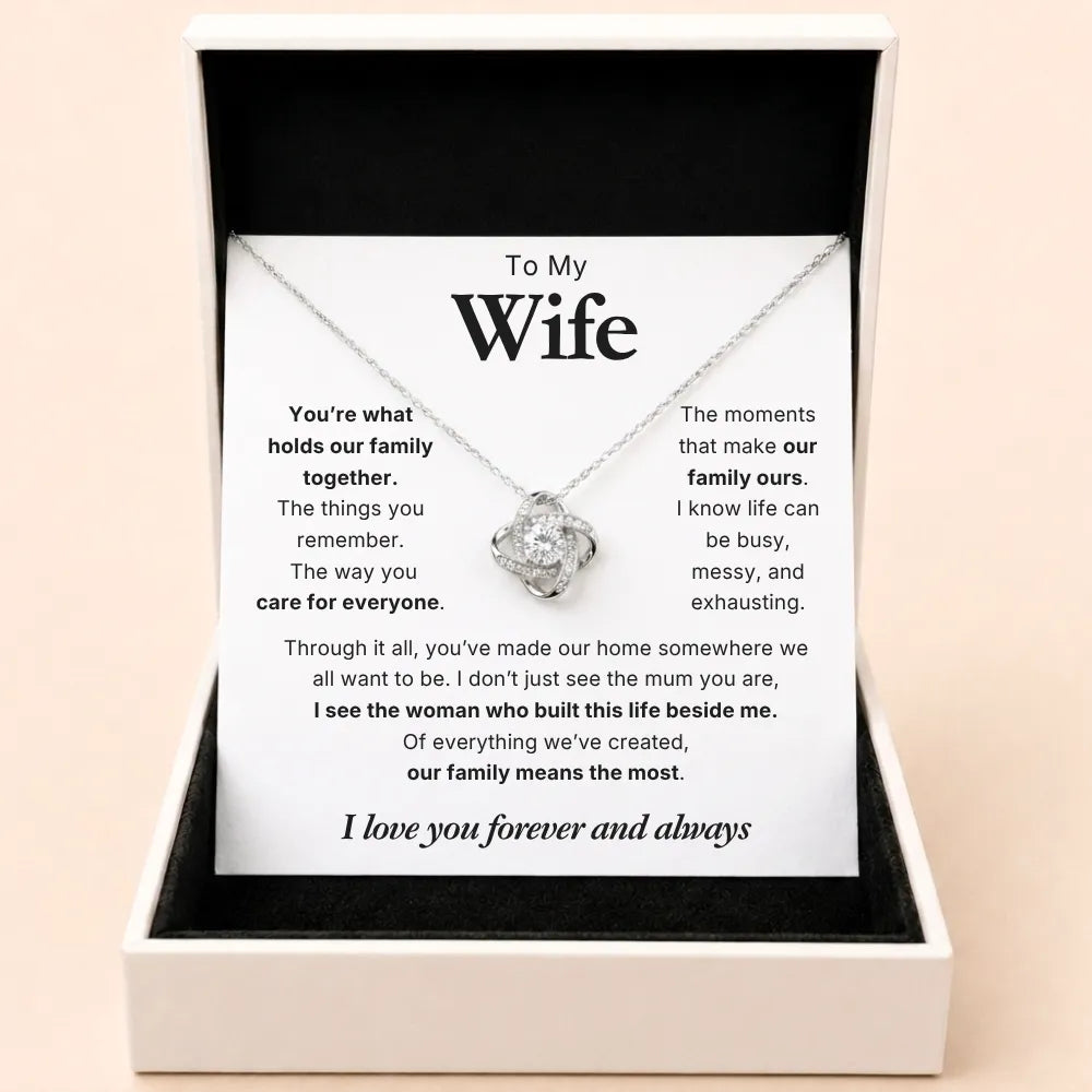 Love Knot Necklace To My Wife - You Hold Us Together