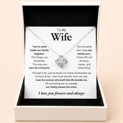 Love Knot Necklace To My Wife - You Hold Us Together