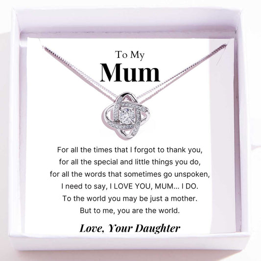 To Mum – Love Knot Necklace For Mum – My World, My Heart