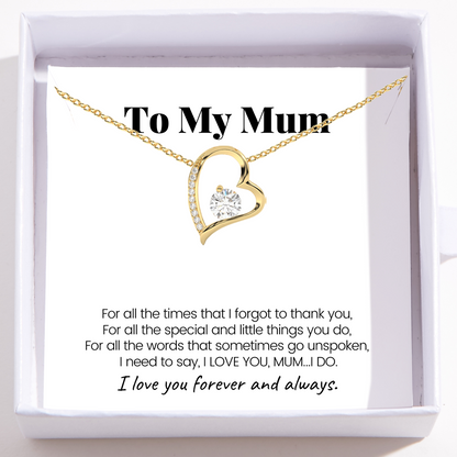 To My Mum – Love Heart Necklace – I Love You Forever