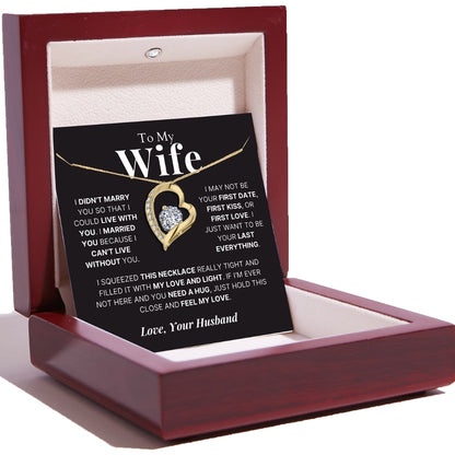 To My Wife – Love Heart Necklace – Your Last Everything