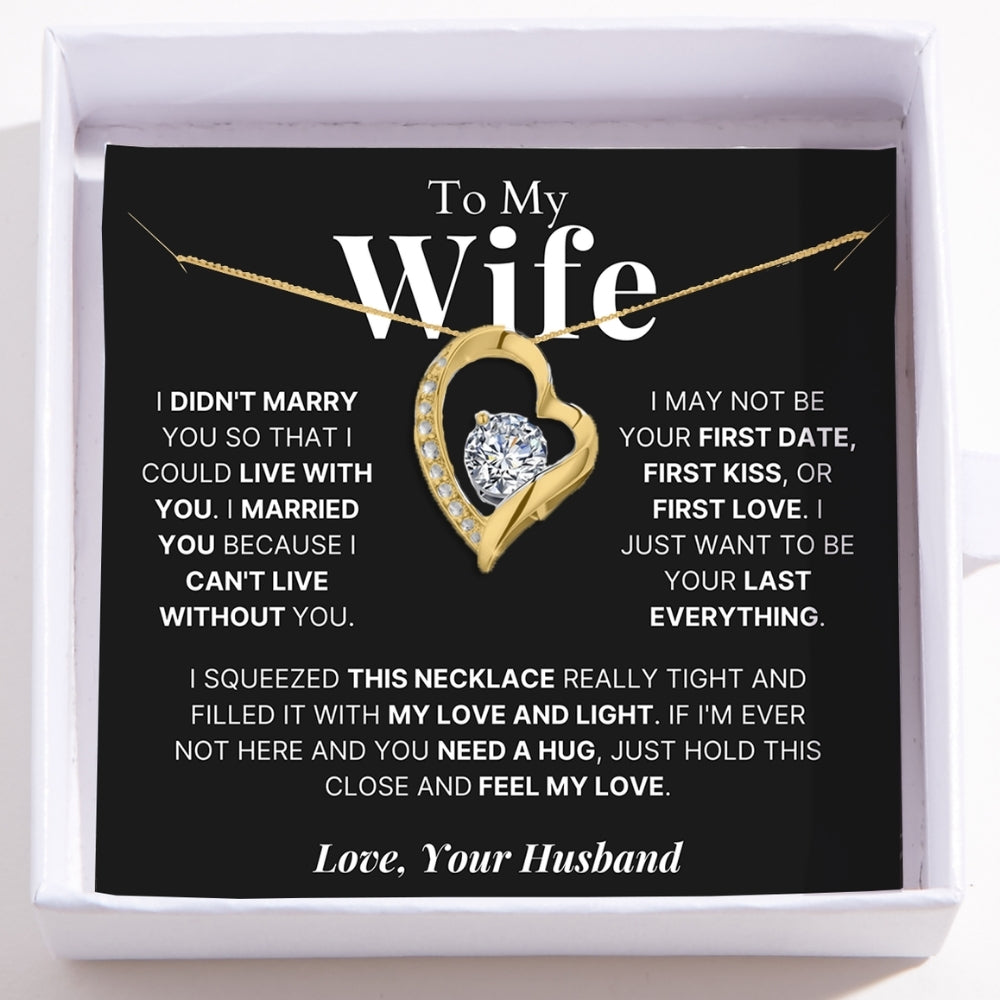 To My Wife – Love Heart Necklace – Your Last Everything