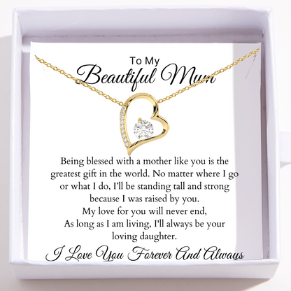 To My Beautiful Mum – Love Heart Necklace – My Love For You Will Never End