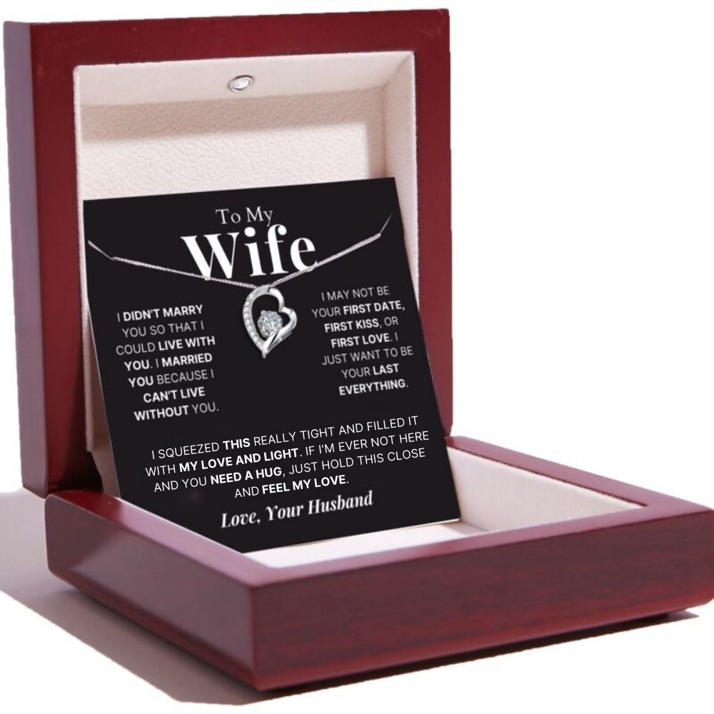 To My Wife – Love Heart Necklace – Your Last Everything