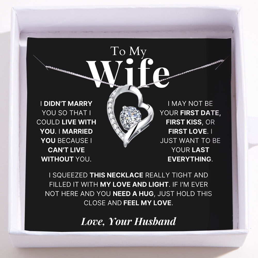 To My Wife – Love Heart Necklace – Your Last Everything