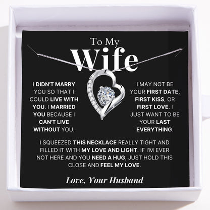 To My Wife – Love Heart Necklace – Your Last Everything