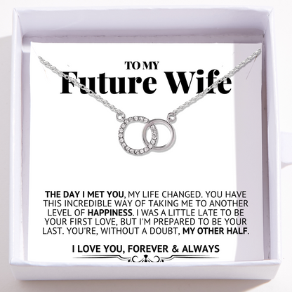 To My Future Wife – Perfect Pair Necklace – The Day I Met You